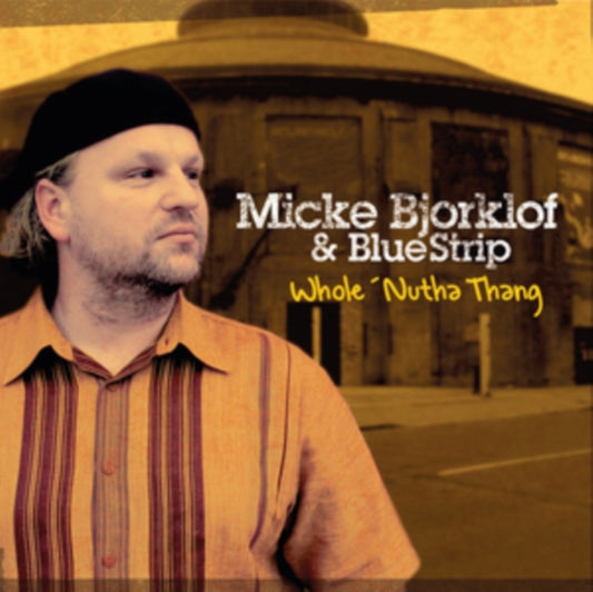 Micke Bjorklof - Whole Nutha Thang (CD)