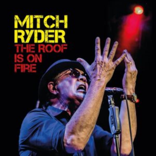 Mitch Ryder - The Roof Is On Fire (CD)