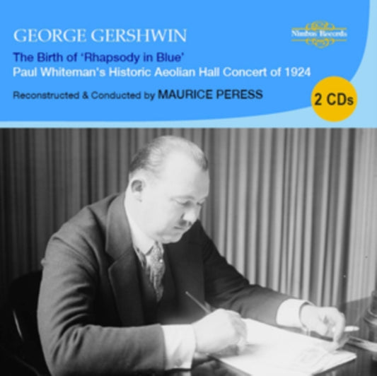 Various Artists - George Gershwin: The Birth Of Rhapsody In Blue (Paul Whitemans Historic Aeolian Hall Concert Of 1924) (CD)
