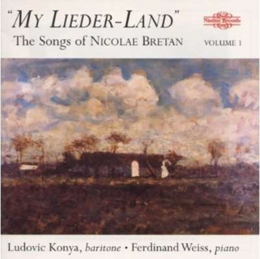 Konya / Weiss - My Lieder: Land - The Songs Of Nicolae Bretan Vol. 1 (CD)