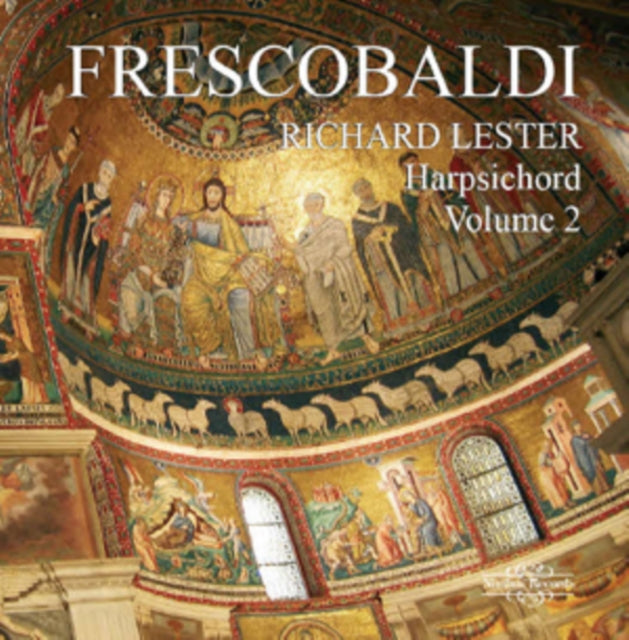 Girolamo Frescobaldi - Keyboard Works Vol. 2 - Richard Lester (CD)