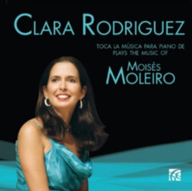Moises Moleiro - Piano Music - Clara Rodriguez (CD)