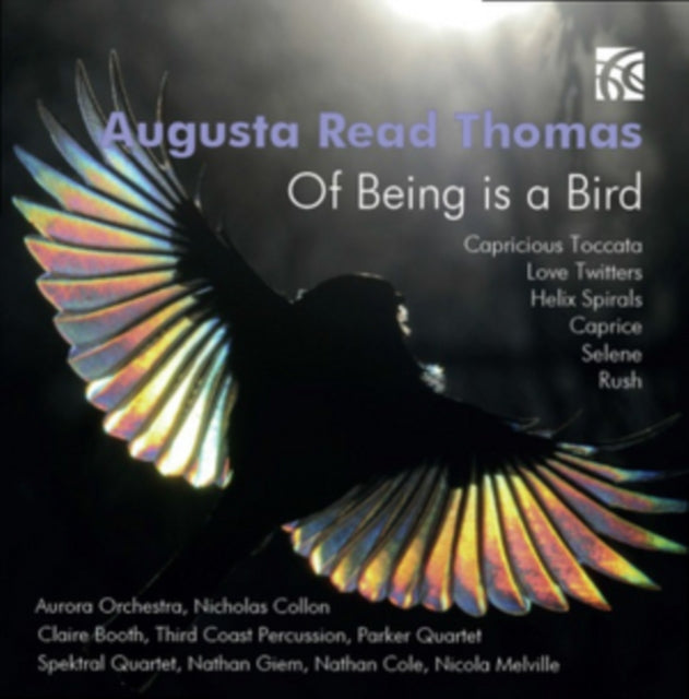 Augusta Read Thomas - Of Being Is A Bird (CD)