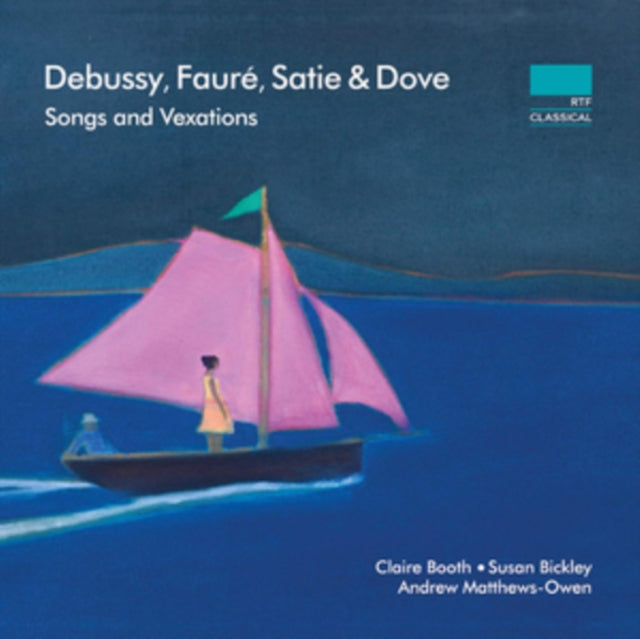 Claire Booth / Susan Bickley / Andrew Matthews-Owen - Debussy / Faure / Satie: Melodies. Songs & Vexations (CD)