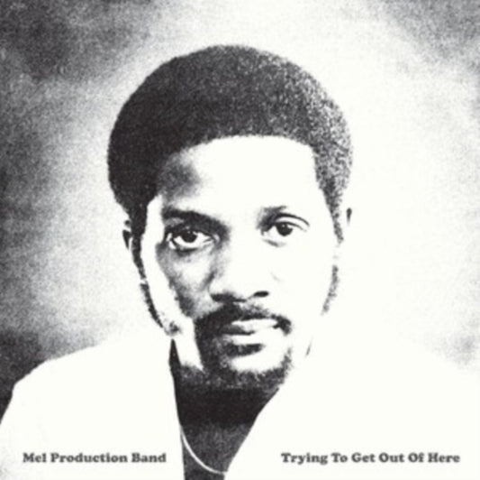 Mel Production Band - Trying To Get Out Of Here (Vinyl)