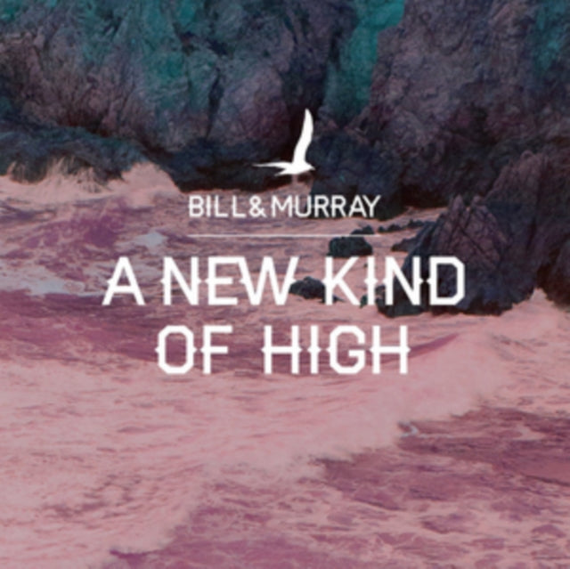 Bill And Murray - A New Kind Of High (CD)