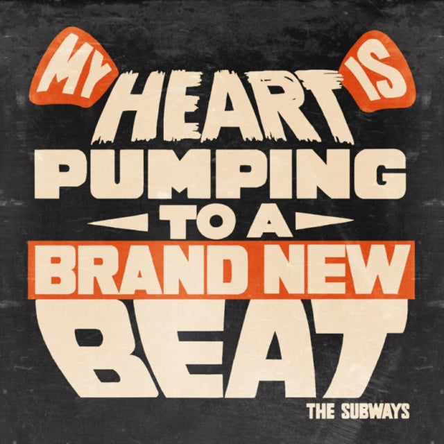 Subways - My Heart Is Pumping To A Brand New Beat (Vinyl Single)