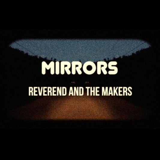 Reverend And The Makers - Mirrors (CD)