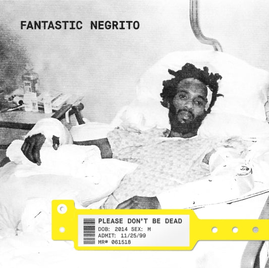 Fantastic Negrito - Please Dont Be Dead (CD)