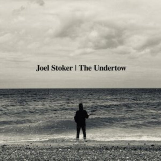 Joel Stoker - The Undertow (Vinyl)