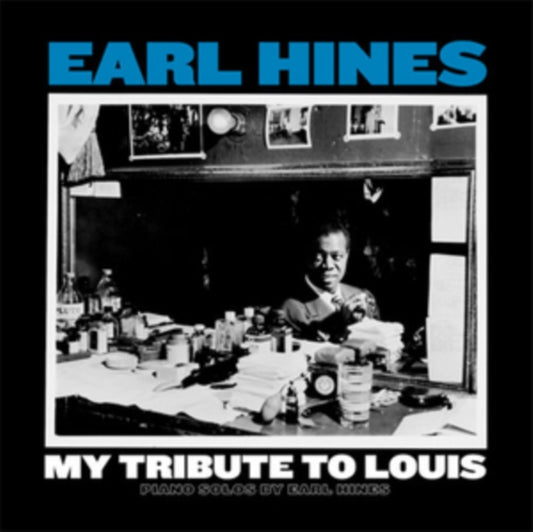 Earl Hines - My Tribute To Louis: Piano Solos By Earl Hines (Vinyl)