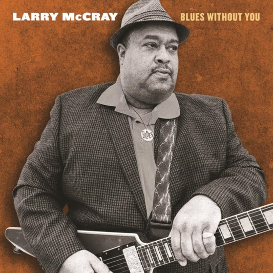 Larry Mccray - Blues Without You (CD)