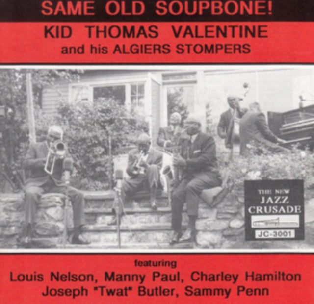 Kid Thomas Valentine And His Algiers Stompers - Same Old Soupbone (CD)