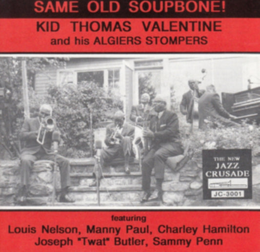 Kid Thomas Valentine And His Algiers Stompers - Same Old Soupbone (CD)