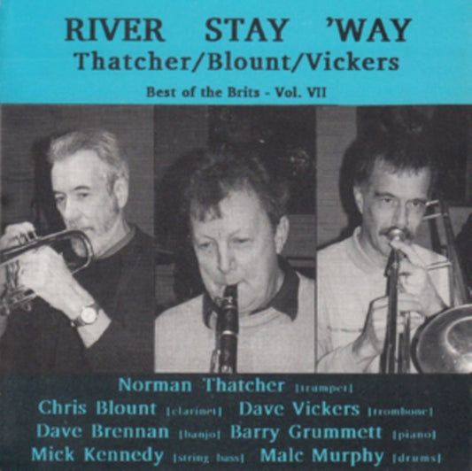 Thatcher / Blount / Vickers - River Stay ‘Way (CD)