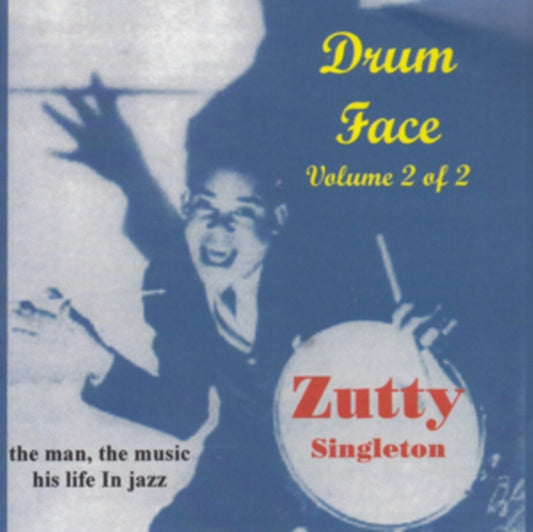 Zutty Singleton - Drum Face Volume 2  His Life  Music (CD)
