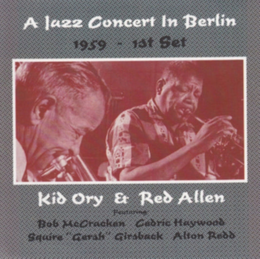 Kid Ory & Red Allen - A Jazz Concert In Berlin 1959 - 1St Set (CD)