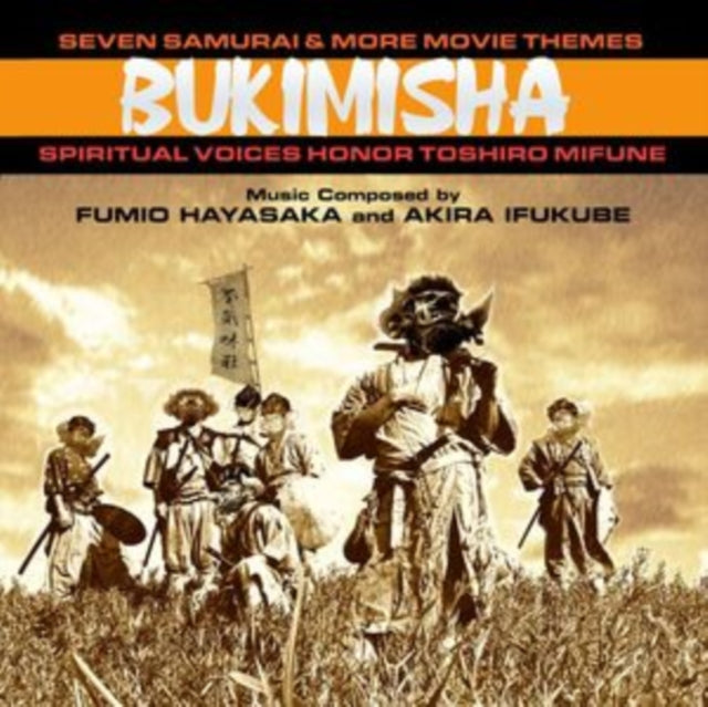 Bukimisha - Seven Samurai & More Movie Themes: Spiritual Voices Honor Toshiro Mifune (CD)