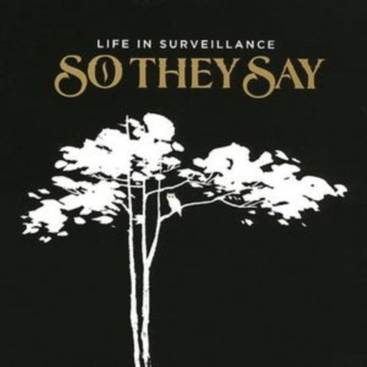So They Say - Life In Surveillance (CD)