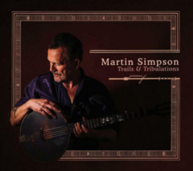 Martin Simpson - Trails & Tribulations (CD)