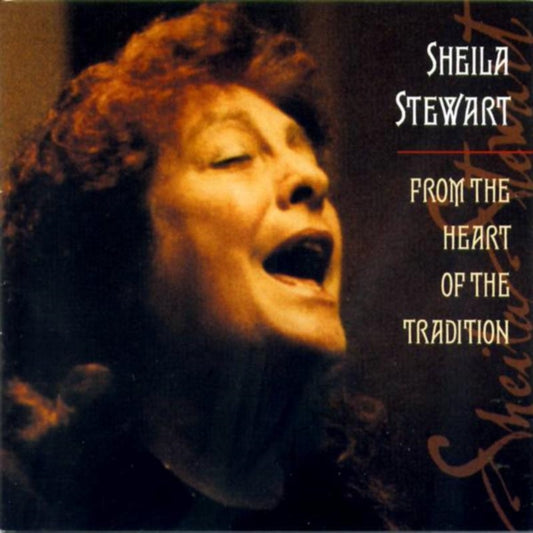 Sheila Stewart - From The Heart Of The Tradition (CD)