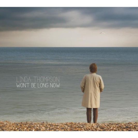 Linda Thompson - Wont Be Long Now (Vinyl)