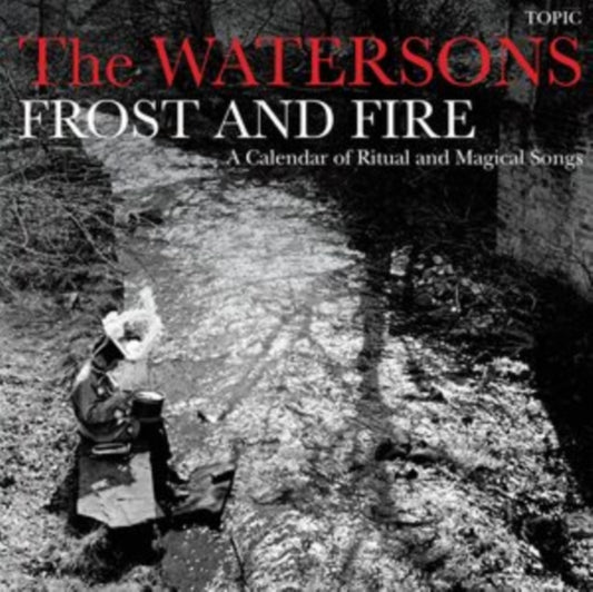 Watersons - Frost And Fire: A Calendar Of Ritual And Magical Songs (Vinyl)