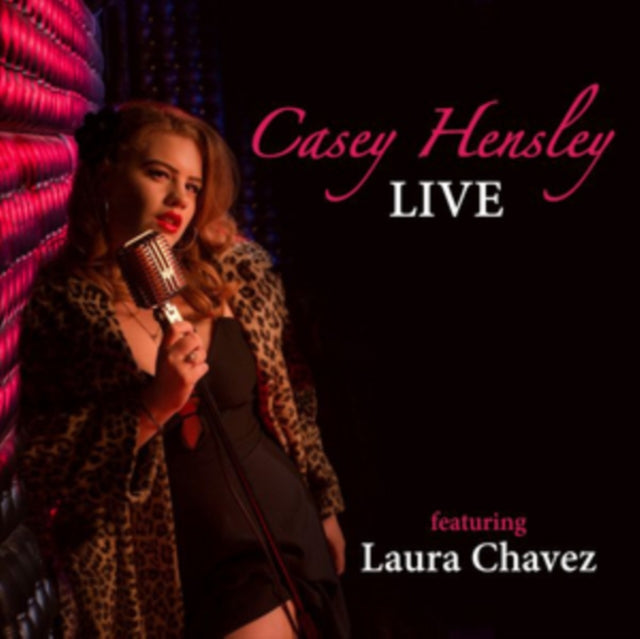 Casey Hensley - Live Featuring Laura Chavez (CD)