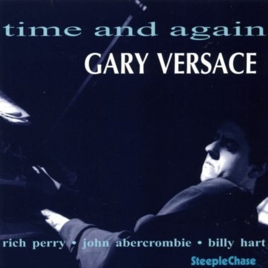 Gary Versace - Time And Again (CD)
