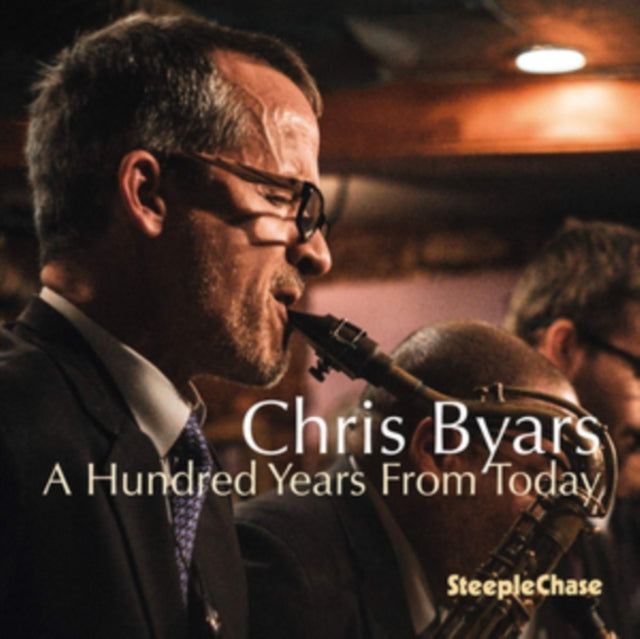 Chris Byars - A Hundred Years From Today (CD)