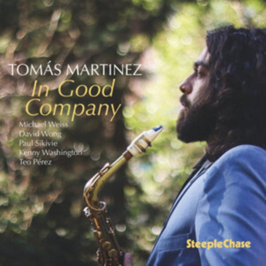 Tomas Martinez / Michael Weiss / David Wong / Paul Sikivie / Kenny Washington / Teo Perez - Tomas Martinez: In Good Company (CD)