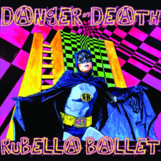 Rubella Ballet - Danger Of Death (Vinyl)