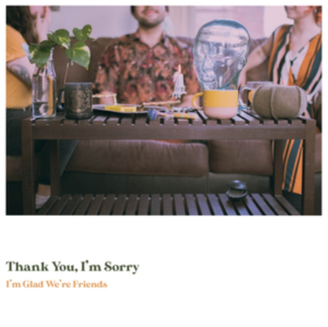 Thank You. Im Sorry - I'm Glad Were Friends (Coloured Vinyl) (Limited Edition) (Vinyl)