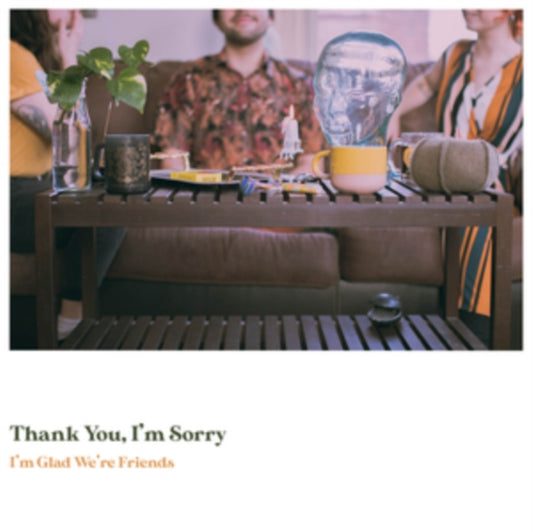 Thank You. Im Sorry - I'm Glad Were Friends (Coloured Vinyl) (Limited Edition) (Vinyl)