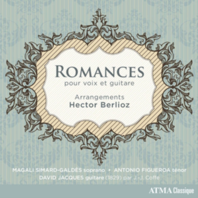 Magali Simard-Galdes / Antonio Figueroa & David Jacques - Berlioz: Romances Pour Voix Et Guitare (CD)