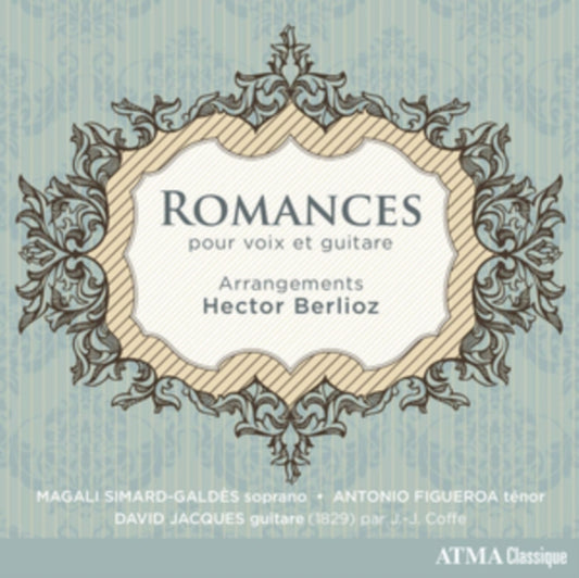 Magali Simard-Galdes / Antonio Figueroa & David Jacques - Berlioz: Romances Pour Voix Et Guitare (CD)