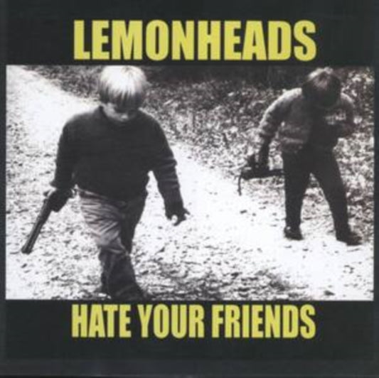 Lemonheads - Hate Your Friends (Yellow Vinyl) (Rsd 2021) (Vinyl)