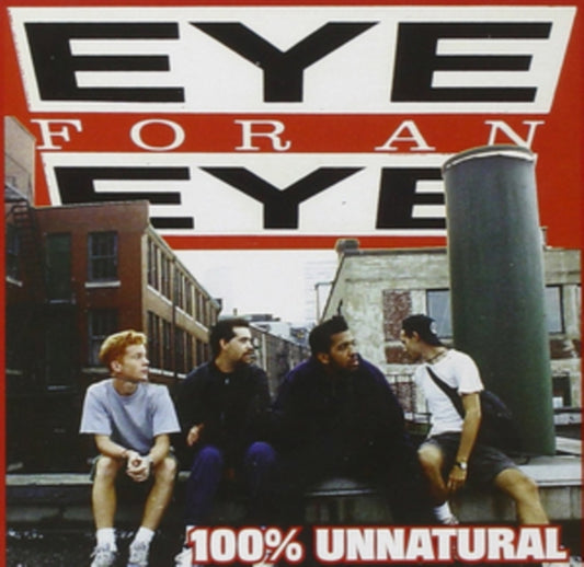 Eye For An Eye - 100% Unnatural (CD)