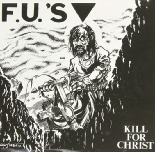 F.U.S - Kill For Christ (Vinyl)