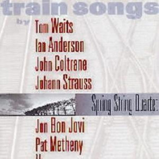 Spring String Quartet - Train Songs (CD)