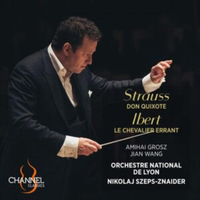 Amihai Grosz / Jian Wang / Nikolaj Szeps-Znaider / Orchestre National De Lyon - Strauss: Don Quixote - Ibert: Le Chevalier Errant (CD)