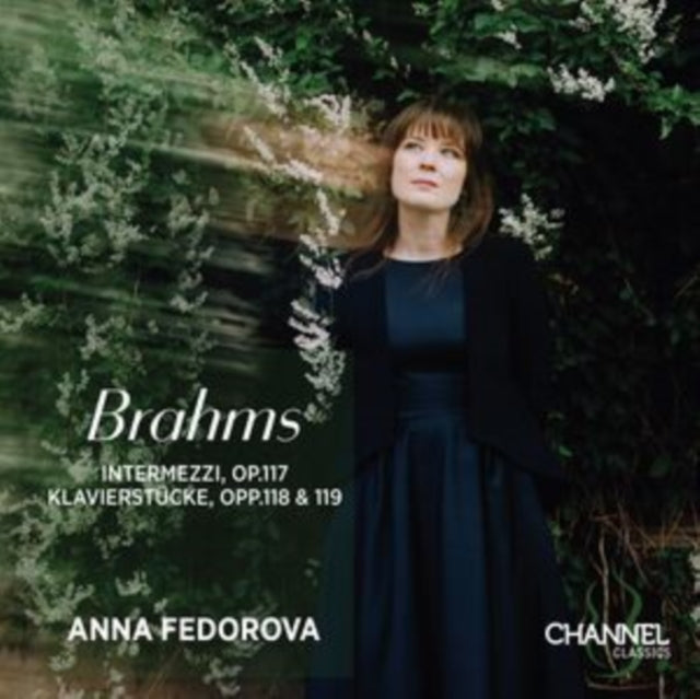 Anna Fedorova - Brahms: Intermezzi / Op. 117 - Klavierstucke / Opp. 118 & 119 (CD)