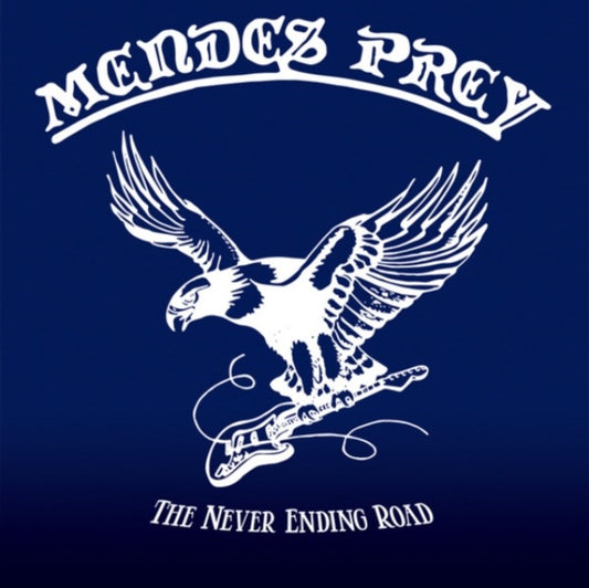 Mendes Prey - The Never Ending Road (CD)
