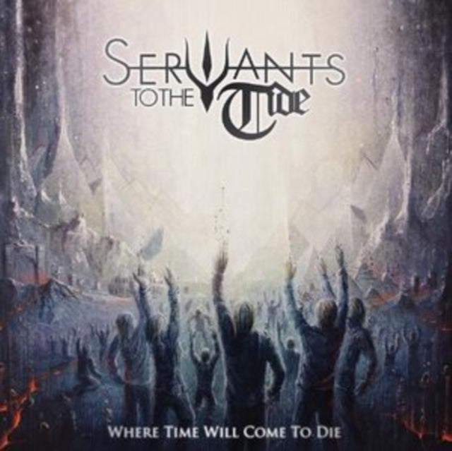 Servants To The Tide - Where Time Will Come To Die (Vinyl)