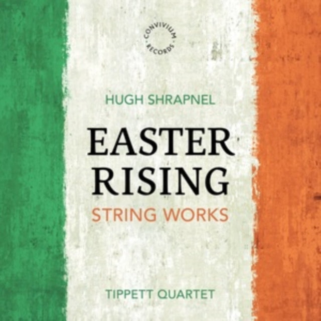 Tippett Quartet / Lynn Arnold / Jo Cooper - Hugh Shrapnel: Easter Rising (CD)
