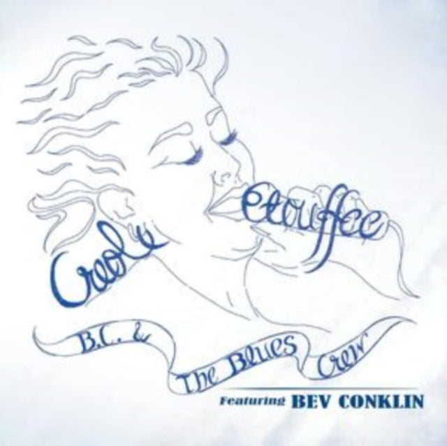 Bc & The Blues Crew & Bev Conklin - Creole Etouffee (CD)