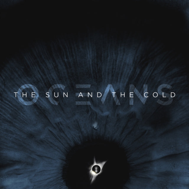 Oceans - The Sun And The Cold (CD)