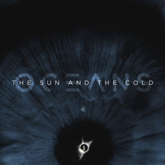 Oceans - The Sun And The Cold (CD)