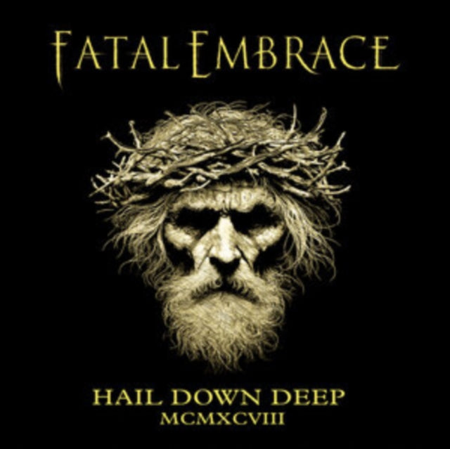 Fatal Embrace - Hail Down Deep (CD)