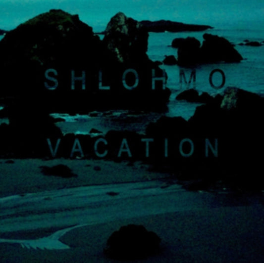 Shlohmo - Vacation (Vinyl Single)
